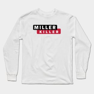 Miller Killer Long Sleeve T-Shirt